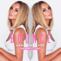 Bounce_Samantha Jade,City Girls