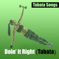 Doin' it Right (Tabata)_Tabata Songs