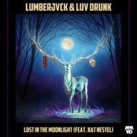 Lost In The Moonlight(feat. Kat Nestel)_LUMBERJVCK,Luv Drunk,Kat Nestel