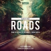 Roads_Dimitri Vegas & Like Mike,Deniz Koyu