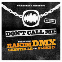 Don't Call Me_DMX,Rakim,Shontelle