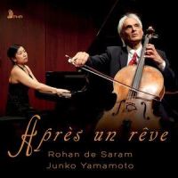 3 Songs, Op. 7: No. 1, Après un rêve (Transcr. P. Casals)_Rohan de Saram,Junko Yamamoto