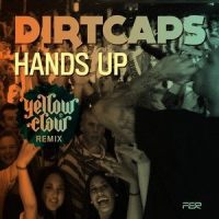 Hands Up_Yellow Claw,Dirtcaps