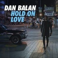 Hold on Love_Dan Balan