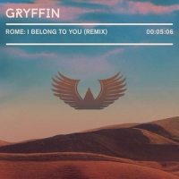 I Belong To You_Gryffin,Rome