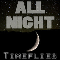 All Night_Timeflies,Caleb Shapiro,Robert Ziff Resnick
