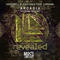 Arcadia_Hardwell,Luciana,Joey Dale,Mike Destiny