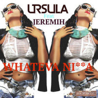 Whateva Ni**A_Ursula,Jeremih