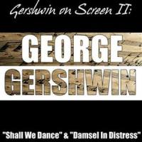 (I've Got) Beginner's Luck_George Gershwin,Fred Astaire