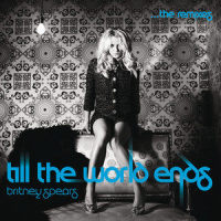 Till the World Ends_Britney Spears