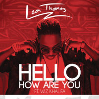Hello How Are You_Leon Thomas,Wiz Khalifa