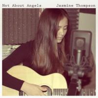Not About Angels_Jasmine Thompson