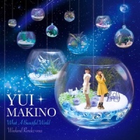 What A Beautiful World_牧野由依