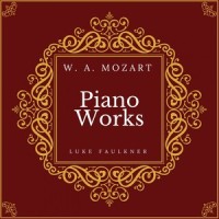 Piano Sonata No. 5 in G Major, K. 283: I. Allegro_Luke Faulkner