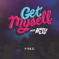Get Myself_FYKE,刘逸云 Amber Liu