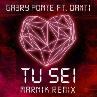 Tu sei_Gabry Ponte,Danti
