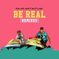 Be Real_Kid Ink,Dej Loaf
