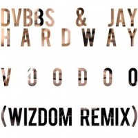 Voodoo_Wizdom,DVBBS,Jay Hardway