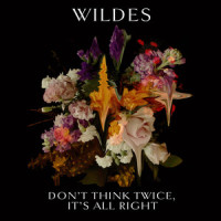 Don't Think Twice, It's All Right_WILDES,Bob Dylan