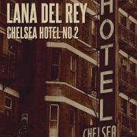 Chelsea Hotel No. 2_Lana Del Rey