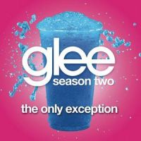 The Only Exception_Glee Cast