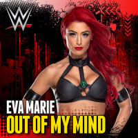 Out of My Mind(Eva Marie)_WWE,CFO$,Chad Cherry