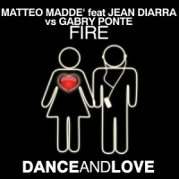 Fire_Matteo Madde',Gabry Ponte,Jean Diarra