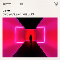 Stop And Listen (feat. JEX)_Jyye,Jex