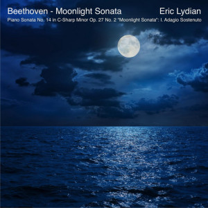 Sheet Music: Piano Sonata No. 14 in C-Sharp Minor, Op. 27 No. 2 "Moonlight": I. Adagio sostenuto by Ludwig van Beethoven