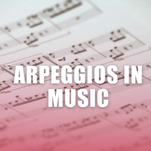 Classic Sheet Music: How to Write Arpeggiated Accompaniment Patterns