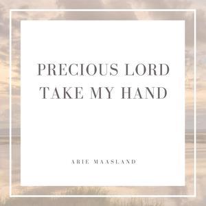 Precious Lord, Take My Hand