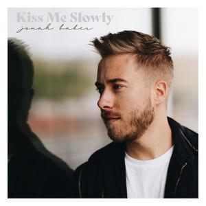 Kiss Me Slowly