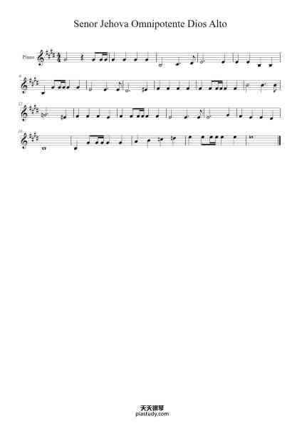 “Senor Jehova Omnipotente Dios Alto”钢琴谱--免费下载-天天钢琴