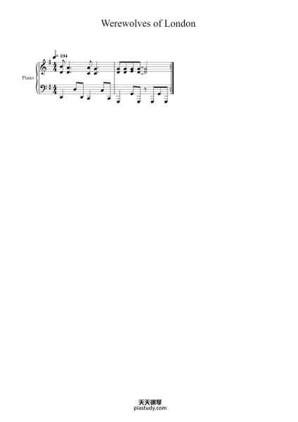 “Werewolves of London”钢琴谱-Warren Zevon, Waddy Wachtell, Leroy Marinell-免费下载-天天钢琴