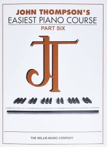 JOHN THOMPSON'S EASIEST PIANO COURSE 6