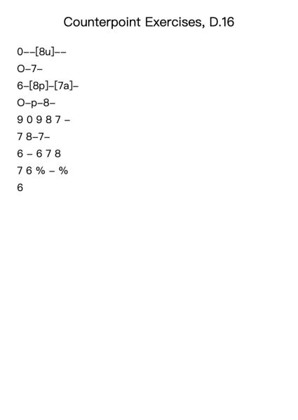Counterpoint Exercises, D. 16 No. 7
