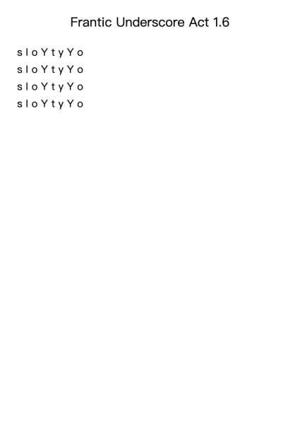 Frantic Underscore Act 1.6