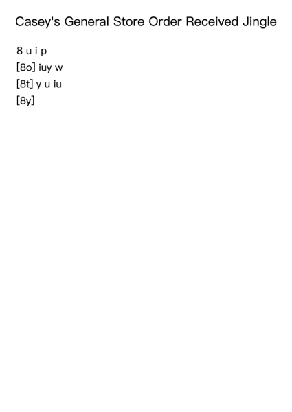 Casey's General Store Order Received Jingle