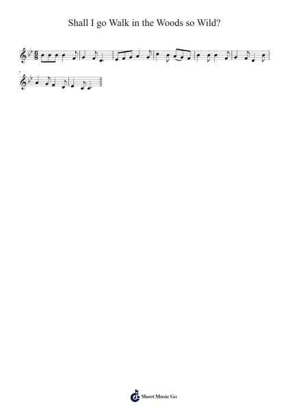 Shall I go Walk in the Woods so Wild? Sheet Music by JournalMove-Arr.Padmos Gibleign