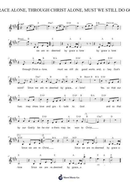 SINCE WE ARE REDEEMED BY GRACE ALONE, THROUGH CHRIST ALONE, MUST WE STILL DO GOOD WORKS AND OBEY GOD'S W Sheet Music by Frank Hernandez-Arr.Atnon Kimrene