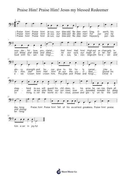 Praise Him! Praise Him! Jesus my blessed Redeemer Sheet Music by Chester G. Allen-Arr.Louiefie