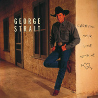 Carrying Your Love With Me_George Strait