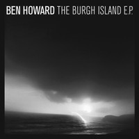 Oats In The Water_Ben Howard