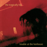 Ahead By A Century_The Tragically Hip