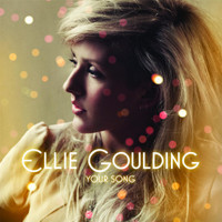 Your Song_Ellie Goulding