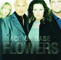 Life Is A Flower_Ace of Base