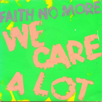 We Care A Lot_Faith No More