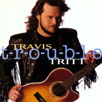 Can I Trust You With My Heart_Travis Tritt