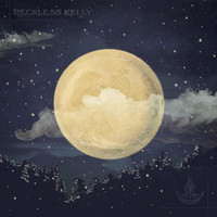 I Cant Stand It_Reckless Kelly
