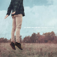 Annabelle_Fast Animals And Slow Kids